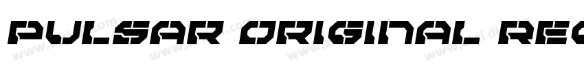 Pulsar Original Reg字体转换 Pulsar Original Reg字体转换